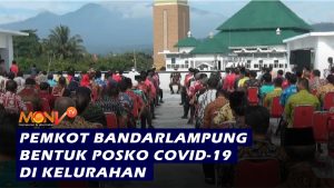 Pemkot Bandarlampung Bentuk Posko COVID 19 di Kelurahan