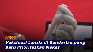 Vaksinasi Lansia di Bandarlampung Baru Prioritaskan Nakes