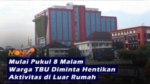 Mulai Pukul 8 Malam, Warga TBU Diminta Hentikan Aktivitas di Luar Rumah