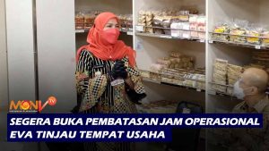 Segera Buka Pembatasan Jam Operasional, Eva Tinjau Tempat Usaha