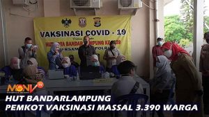 HUT Bandarlampung, Pemkot Vaksinasi Massal 3.390 Warga