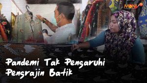 Pandemi Tak Pengaruhi Pengrajin Batik