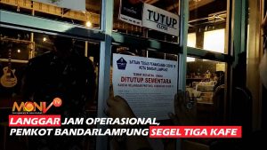 Langgar Jam Operasional, Pemkot Bandarlampung Segel Tiga Kafe