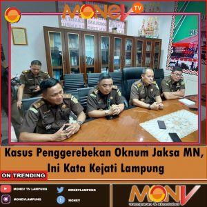 Kasus Penggerebekan Oknum Jaksa MN, Ini Kata Kejati Lampung