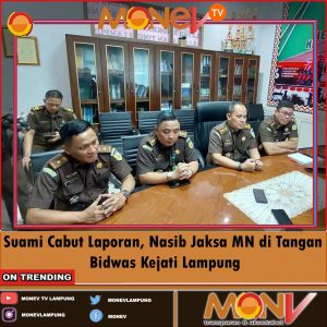 Suami Cabut Laporan, Nasib Jaksa MN di Tangan Bidwas Kejati Lampung