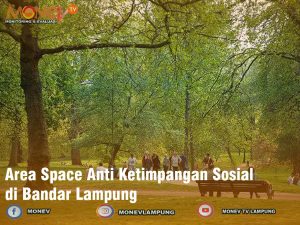 Area Space Anti Ketimpangan Sosial di Bandar Lampung