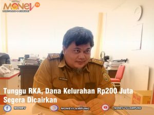 Tunggu RKA, Dana Kelurahan Rp200 Juta Segera Dicairkan