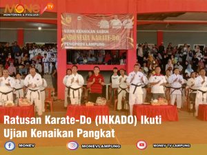 Ratusan Karate-Do (INKADO) Ikuti Ujian Kenaikan Pangkat