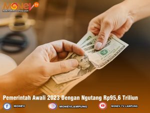 Pemerintah Awali 2023 Dengan Ngutang Rp95,6 Triliun