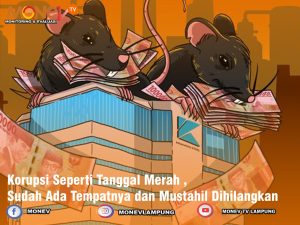 Korupsi Seperti Tanggal Merah , Sudah Ada Tempatnya dan Mustahil Dihilangkan