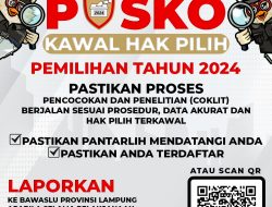 BAWASLU PROVINSI LAMPUNG LUNCURKAN 2.899 POSKO KAWAL HAK PILIH