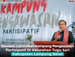 Bawaslu Luncurkan Kampung Pengawasan Partisipatif Di Kelurahan Tugu Sari Kabupaten Lampung Barat